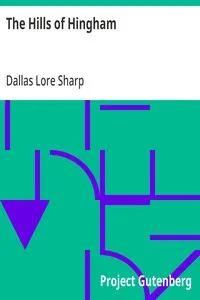 The Hills of Hingham — Dallas Lore Sharp cover