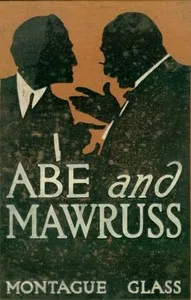 Abe and Mawruss: Being Further Adventures of Potash and Perlmutter — Montague Glass cover