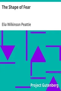 The Shape of Fear — Elia Wilkinson Peattie cover