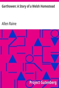 Garthowen: A Story of a Welsh Homestead — Allen Raine cover
