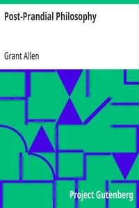 Post-Prandial Philosophy — Grant Allen cover