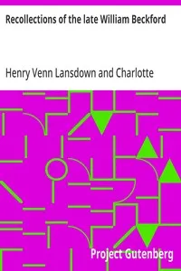 Recollections of the late William Beckford: of Fonthill, Wilts and Lansdown, Bath — Henry Venn Lansdown cover