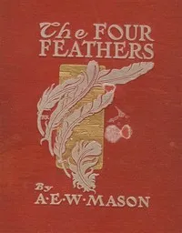 The Four Feathers — A. E. W. (Alfred Edward Woodley) Mason cover