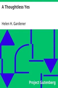 A Thoughtless Yes — Helen H. (Helen Hamilton) Gardener cover