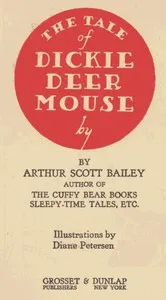 The Tale of Dickie Deer Mouse — Arthur Scott Bailey cover