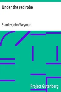 Under the red robe — Stanley John Weyman cover