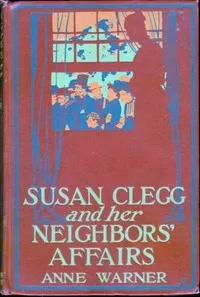 Susan Clegg and Her Neighbors' Affairs — Anne Warner cover