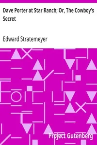 Dave Porter at Star Ranch; Or, The Cowboy's Secret — Edward Stratemeyer cover