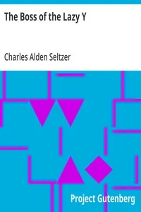 The Boss of the Lazy Y — Charles Alden Seltzer cover
