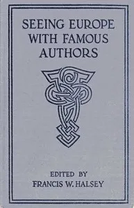 Seeing Europe with Famous Authors, Volume 8: Italy, Sicily, and Greece, Part Two — Anonymous cover