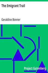 The Emigrant Trail — Geraldine Bonner cover