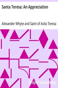 Santa Teresa: An Appreciation: With Some of the Best Passages of the Saint's Writings — Alexander Whyte cover