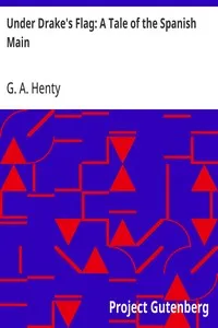 Under Drake's Flag: A Tale of the Spanish Main — G. A. (George Alfred) Henty cover