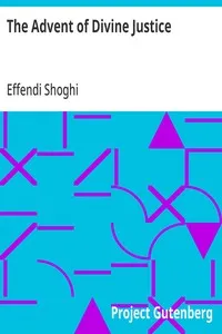 The Advent of Divine Justice — Effendi Shoghi cover