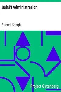 Bahá'í Administration — Effendi Shoghi cover