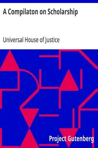 A Compilaton on Scholarship — Universal House of Justice cover