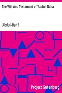 The Will And Testament of ‘Abdu'l-Bahá — ʻAbdu'l-Bahá cover