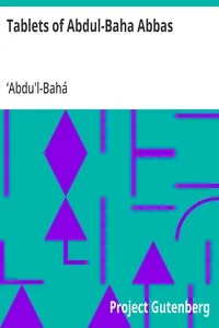 Tablets of Abdul-Baha Abbas — ʻAbdu'l-Bahá cover