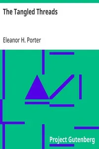 The Tangled Threads — Eleanor H. (Eleanor Hodgman) Porter cover