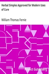 Herbal Simples Approved for Modern Uses of Cure — William Thomas Fernie cover