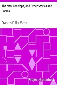 The New Penelope, and Other Stories and Poems — Frances Fuller Victor cover