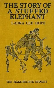The Story of a Stuffed Elephant — Laura Lee Hope cover