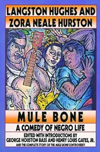 The mule-bone : $b a comedy of Negro life in three acts — Zora Neale Hurston cover