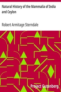 Natural History of the Mammalia of India and Ceylon — Robert Armitage Sterndale cover