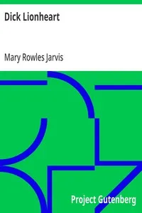 Dick Lionheart — Mary Rowles Jarvis cover