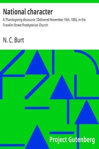 National character : $b A Thanksgiving discourse: Delivered November 15th, 1855, in the Franklin Street Presbyterian Church — N. C. (Nathaniel Clark) Burt cover