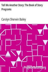 Tell Me Another Story: The Book of Story Programs — Carolyn Sherwin Bailey cover