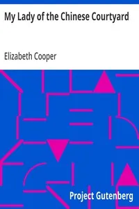 My Lady of the Chinese Courtyard — Elizabeth Cooper cover
