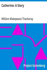 Catherine: A Story — William Makepeace Thackeray cover