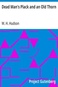 Dead Man's Plack and an Old Thorn — W. H. (William Henry) Hudson cover