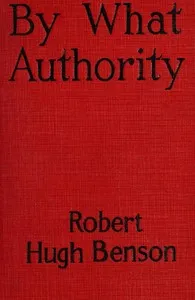By What Authority? — Robert Hugh Benson cover