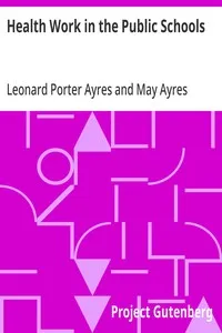 Health Work in the Public Schools — Leonard Porter Ayres cover
