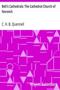 Bell's Cathedrals: The Cathedral Church of Norwich: A Description of Its Fabric and A Brief History of the Episcopal See — C. H. B. (Charles Henry Bourne) Quennell cover