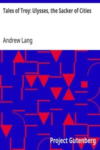 Tales of Troy: Ulysses, the Sacker of Cities — Andrew Lang cover