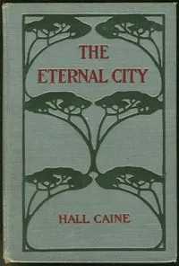 The Eternal City — Hall, Sir Caine cover