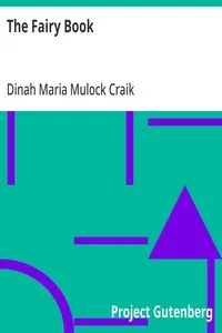 The Fairy Book: The Best Popular Stories Selected and Rendered Anew — Dinah Maria Mulock Craik cover