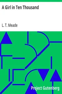 A Girl in Ten Thousand — L. T. Meade cover