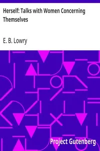 Herself: Talks with Women Concerning Themselves — E. B. (Edith Belle) Lowry cover