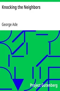 Knocking the Neighbors — George Ade cover