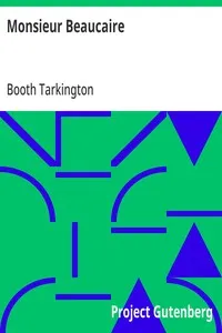 Monsieur Beaucaire — Booth Tarkington cover