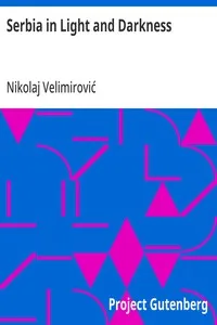 Serbia in Light and Darkness: With Preface by the Archbishop of Canterbury, (1916) — Nikolaj Velimirović cover