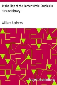 At the Sign of the Barber's Pole: Studies In Hirsute History — William Andrews cover