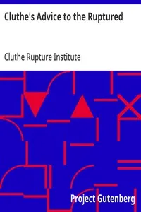 Cluthe's Advice to the Ruptured — Cluthe Rupture Institute cover