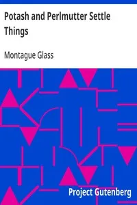 Potash and Perlmutter Settle Things — Montague Glass cover
