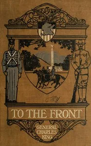 To the Front: A Sequel to Cadet Days — Charles King cover