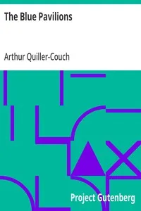 The Blue Pavilions — Arthur Quiller-Couch cover